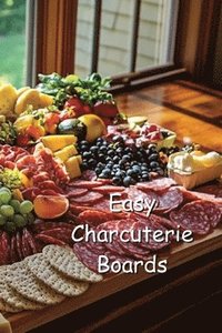 bokomslag Easy Charcuterie Boards