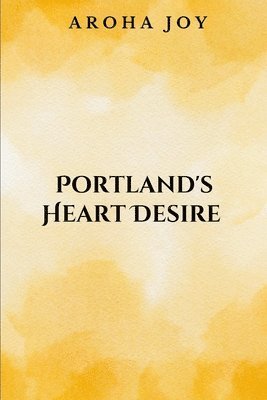 Portland's Heart Desire 1