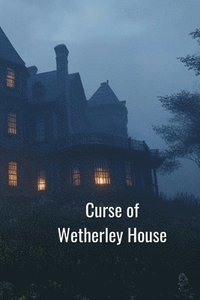 bokomslag Curse of Wetherley House