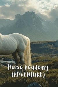 bokomslag Horse Academy (ADVENTURE)