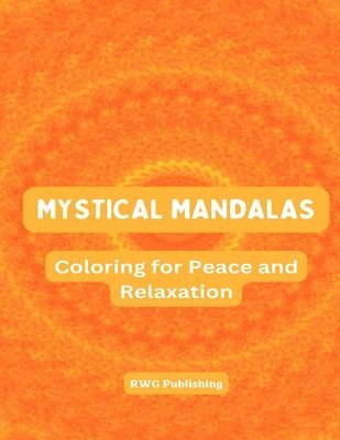 bokomslag Mystical Mandalas: Coloring for Peace and Relaxation