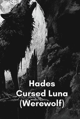 bokomslag Hades Cursed Luna (Werewolf)