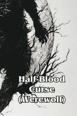 Half-Blood Curse (Werewolf) 1