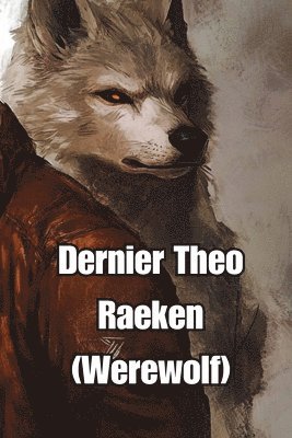 bokomslag Dernier Theo Raeken (Werewolf)