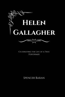 bokomslag Helen Gallagher: Celebrating the Life of a True Performer