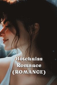 bokomslag Hotchniss Romance (ROMANCE)