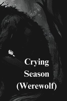 bokomslag Crying Season (Werewolf)