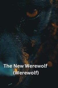 bokomslag The New Werewolf (Werewolf)