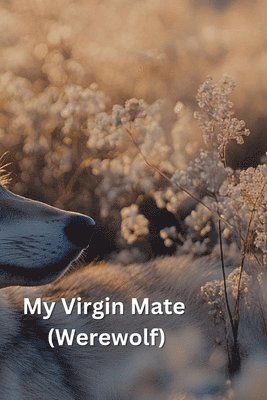 My Virgin Mate (Werewolf) 1