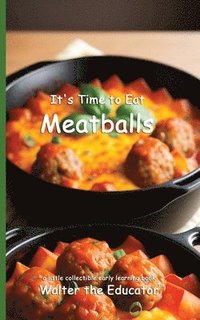 bokomslag It's Time to Eat Meatballs