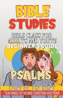 Bible Class for Adults and Youth: Tears of the Heart 1