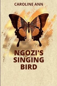 bokomslag Ngozi's Singing Bird