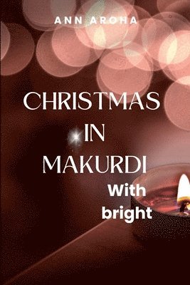 Christmas in Makurdi With Bright 1