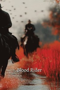 bokomslag Blood Rider (Thriller)