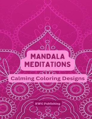 bokomslag Mandala Meditations: Calming Coloring Designs