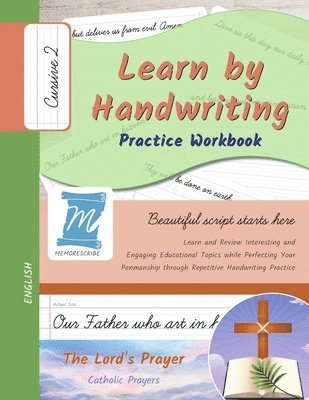 bokomslag Learn by Handwriting, Practice Workbook - The Lord's Prayer - Catholic Prayers - Cursive, Level 2