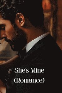 bokomslag She's Mine (Romance)