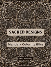 bokomslag Sacred Designs: Mandala Coloring Bliss