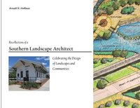 bokomslag Recollections of a Southern Landscape Architect: Celebrating the Design of Landscapes and Communities