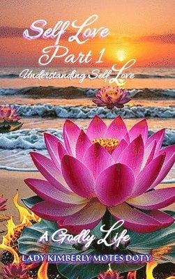 bokomslag Self Love, Part 1, Understanding Self Love