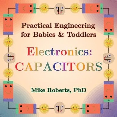 Mike Roberts - Practical Engineering for Babies & Toddlers - Electronics, Häftad
