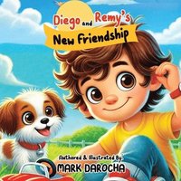 bokomslag Diego and Remy's New Friendship