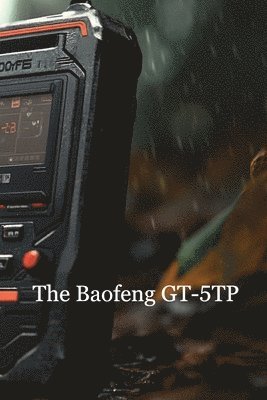 The Baofeng GT-5TP 1