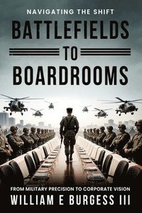 bokomslag Battlefields to Boardrooms