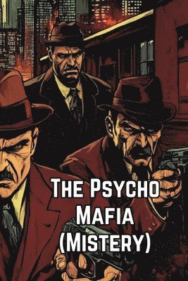 The Psycho Mafia (Mistery) 1