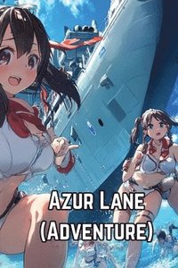 bokomslag Azur Lane (Adventure)