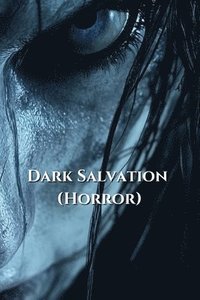 bokomslag Dark Salvation (Horror)