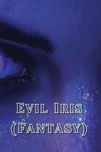 bokomslag Evil Iris (Fantasy)