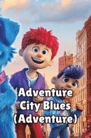 bokomslag Adventure City Blues (Adventure)