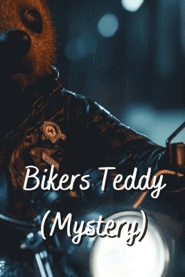 bokomslag Bikers Teddy (Mystery)