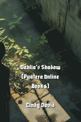 bokomslag Dahlia's Shadow (Puatera Online Book 6)