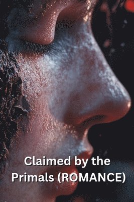 Claimed by the Primals (ROMANCE) 1