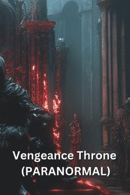 bokomslag Vengeance Throne (PARANORMAL)