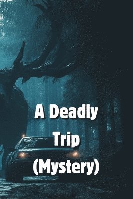 bokomslag A Deadly Trip (Mystery)