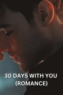 bokomslag 30 Days with You (Romance)