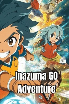 bokomslag Inazuma GO Adventure