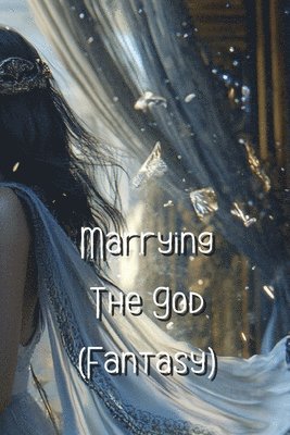 bokomslag Marrying The God (Fantasy)