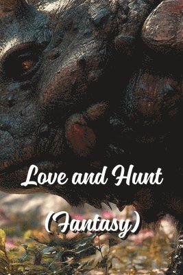 bokomslag Love and Hunt (Fantasy)