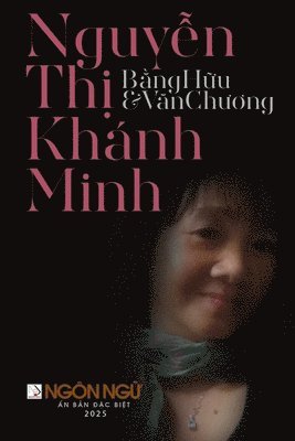 Luan Hoan - Tạp Chí Ngôn Ngữ Số Đặc Biệt - Nguyễn Thị Khánh Minh, Bằng Hữu & Văn Chương (softcover - color), Häftad