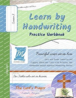 bokomslag Learn by Handwriting, Practice Workbook - The Lord's Prayer - Catholic Prayers - Cursive, Level 3