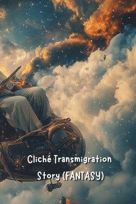 bokomslag Cliché Transmigration Story (FANTASY)