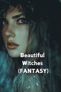 bokomslag Beautiful Witches (FANTASY)