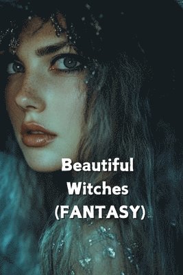 bokomslag Beautiful Witches (FANTASY)