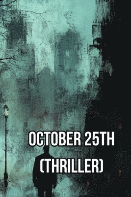 bokomslag October 25th (Thriller)