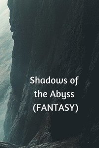 bokomslag Shadows of the Abyss (FANTASY)