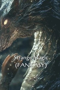 bokomslag Strange Magic (FANTASY)